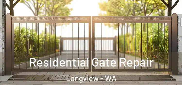 Residential Gate Repair Longview - WA